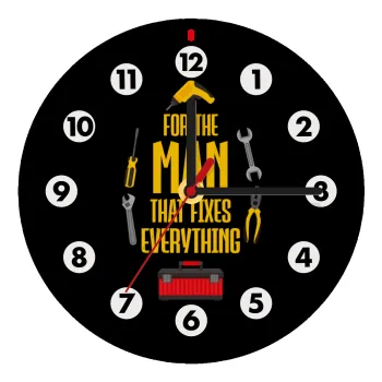 For the man that fixes everything!, Ρολόι τοίχου ξύλινο (20cm)