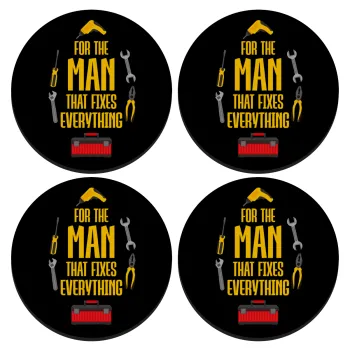 For the man that fixes everything!, ΣΕΤ 4 Σουβέρ ξύλινα στρογγυλά (9cm)