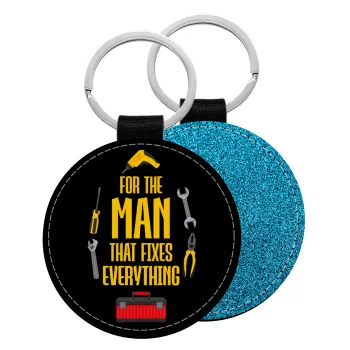 For the man that fixes everything!, Μπρελόκ Δερματίνη, στρογγυλό ΜΠΛΕ (5cm)