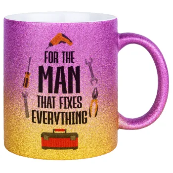 For the man that fixes everything!, Κούπα Χρυσή/Ροζ Glitter, κεραμική, 330ml