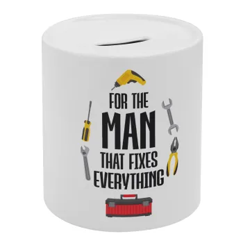 For the man that fixes everything!, Κουμπαράς πορσελάνης με τάπα