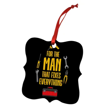 For the man that fixes everything!, Christmas ornament polygon wooden 7.5cm
