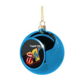 I want my MTV, Blue Christmas tree ball ornament 8cm