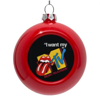 I want my MTV, Red Christmas tree ornament bauble 8cm