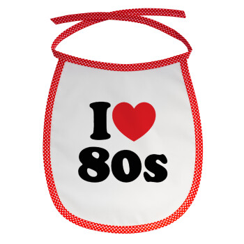 I Love 80s, Σαλιάρα μωρού αλέκιαστη με κορδόνι Κόκκινη