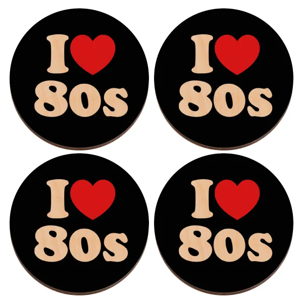 I Love 80s — Set of 4 round plywood coasters (9cm)