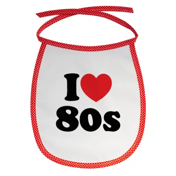 I Love 80s, Σαλιάρα μωρού αλέκιαστη με κορδόνι Κόκκινη