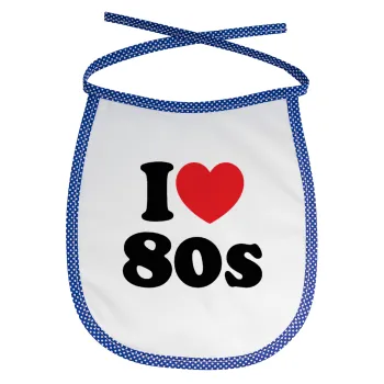 I Love 80s, Σαλιάρα μωρού αλέκιαστη με κορδόνι Μπλε