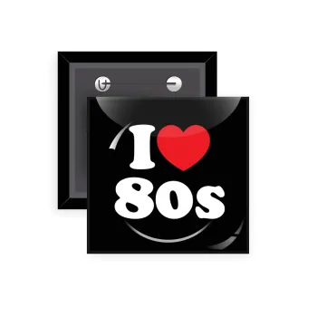 I Love 80s, Κονκάρδα παραμάνα τετράγωνη 5x5cm