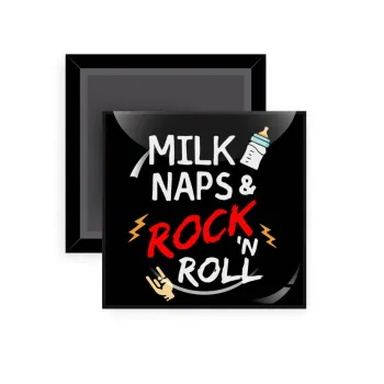 milk naps and Rock n' Roll, Μαγνητάκι ψυγείου τετράγωνο διάστασης 5x5cm