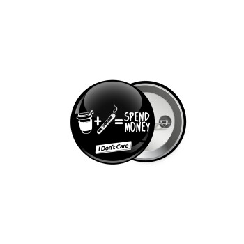 Spend Money, Κονκάρδα παραμάνα 5cm