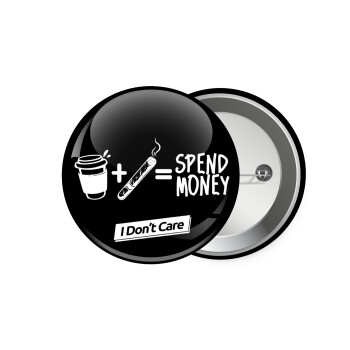 Spend Money, Κονκάρδα παραμάνα 7.5cm