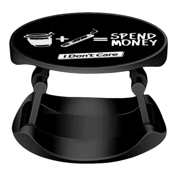 Spend Money, Phone Holders Stand  Stand Βάση Στήριξης Κινητού στο Χέρι