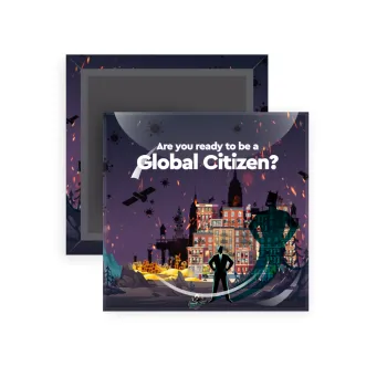 A global Citizen, Μαγνητάκι ψυγείου τετράγωνο διάστασης 5x5cm