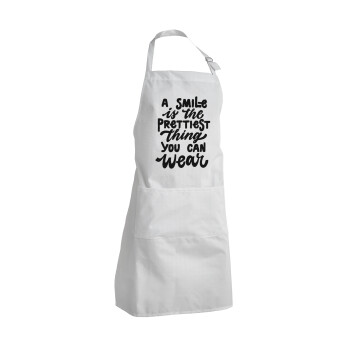 A smile is the prettiest thing you can wear, Adult Chef Apron (with sliders and 2 pockets)