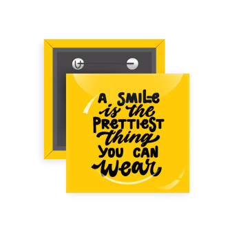A smile is the prettiest thing you can wear, Κονκάρδα παραμάνα τετράγωνη 5x5cm
