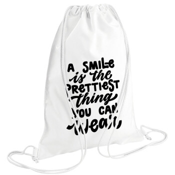 A smile is the prettiest thing you can wear, Backpack pouch GYMBAG white (28x40cm)