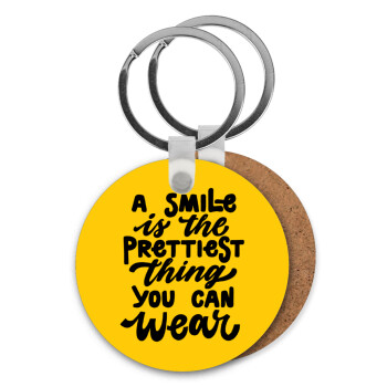 A smile is the prettiest thing you can wear, Μπρελόκ Ξύλινο στρογγυλό MDF Φ5cm