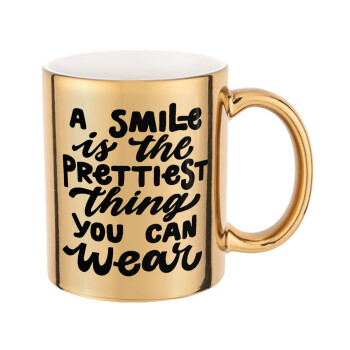 A smile is the prettiest thing you can wear, 