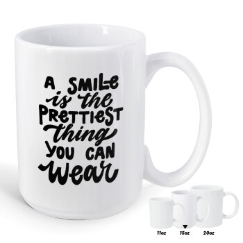 A smile is the prettiest thing you can wear, Κούπα Mega, κεραμική, 450ml