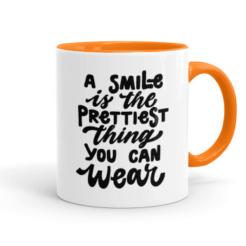 A smile is the prettiest thing you can wear, Mug colored orange, ceramic, 330ml