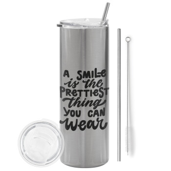 A smile is the prettiest thing you can wear, Tumbler stainless steel Silver 600ml, with metal straw & cleaning brush