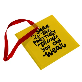 A smile is the prettiest thing you can wear, Christmas ornament, glass square ornament 9x9cm