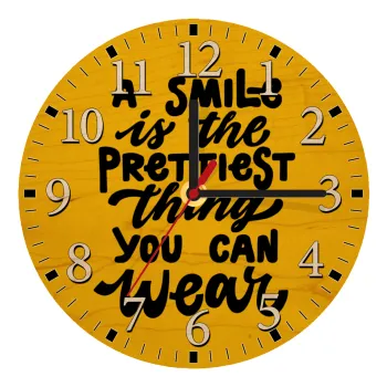 A smile is the prettiest thing you can wear, Ρολόι τοίχου ξύλινο plywood (20cm)