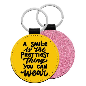 A smile is the prettiest thing you can wear, Μπρελόκ Δερματίνη, στρογγυλό ΡΟΖ (5cm)