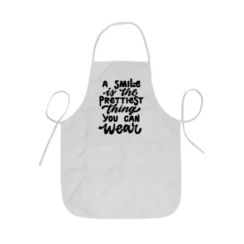 A smile is the prettiest thing you can wear, Ποδιά Σεφ ολόσωμη κοντή  Παιδική (44x62cm)