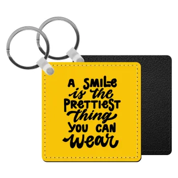 A smile is the prettiest thing you can wear, Μπρελόκ Δερματίνη, τετράγωνο ΜΑΥΡΟ (5x5cm)