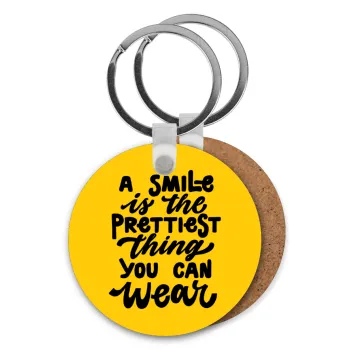 A smile is the prettiest thing you can wear, Μπρελόκ Ξύλινο στρογγυλό MDF Φ5cm