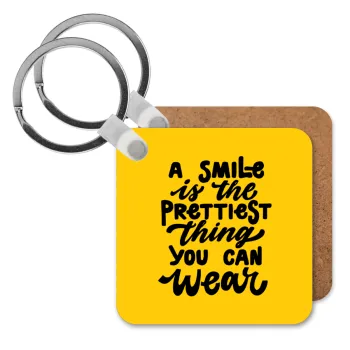 A smile is the prettiest thing you can wear, Μπρελόκ Ξύλινο τετράγωνο MDF