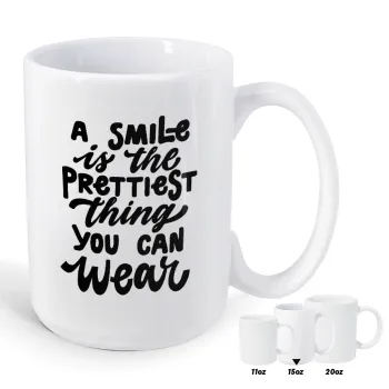 A smile is the prettiest thing you can wear, Κούπα Mega, κεραμική, 450ml