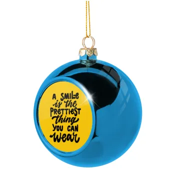 A smile is the prettiest thing you can wear, Blue Christmas tree ball ornament 8cm