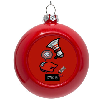 Among US Shhhh!!!, Red Christmas tree ornament bauble 8cm