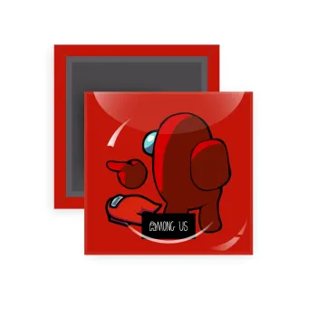 Among US i am impostor..., Μαγνητάκι ψυγείου τετράγωνο διάστασης 5x5cm