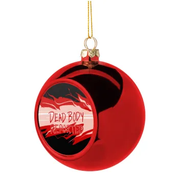 Among US dead body reported, Christmas tree ball Red 8cm