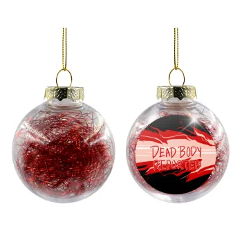 Among US dead body reported, Transparent Christmas tree ball ornament with red filling 8cm