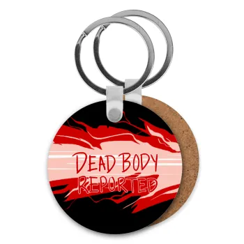 Among US dead body reported, Μπρελόκ Ξύλινο στρογγυλό MDF Φ5cm