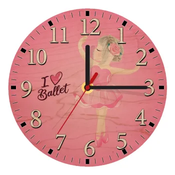 I Love Ballet, Ρολόι τοίχου ξύλινο plywood (20cm)