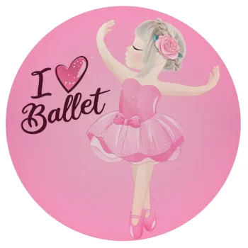 I Love Ballet, Mousepad Στρογγυλό 20cm