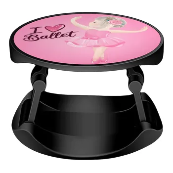 I Love Ballet, Phone Holders Stand  Stand Βάση Στήριξης Κινητού στο Χέρι