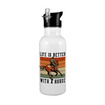 Life is Better with a Horse, White water bottle with straw, stainless steel 600ml