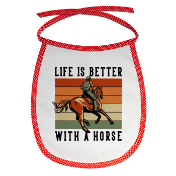 Life is Better with a Horse, Σαλιάρα μωρού αλέκιαστη με κορδόνι Κόκκινη