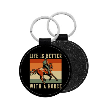 Life is Better with a Horse, Μπρελόκ Δερματίνη, στρογγυλό ΜΑΥΡΟ (5cm)