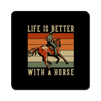 Life is Better with a Horse, Τετράγωνο μαγνητάκι ξύλινο 9x9cm