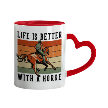 Life is Better with a Horse, Mug heart red handle, ceramic, 330ml