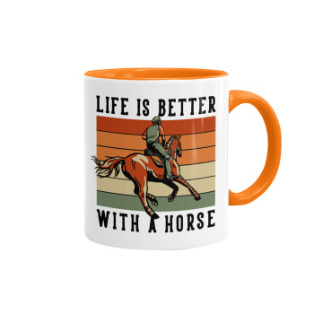 Life is Better with a Horse, Κούπα χρωματιστή πορτοκαλί, κεραμική, 330ml