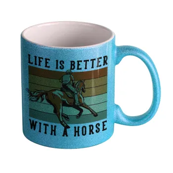 Life is Better with a Horse, Κούπα Σιέλ Glitter που γυαλίζει, κεραμική, 330ml